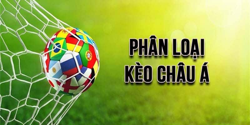 Phân loại kèo châu Á chính xác