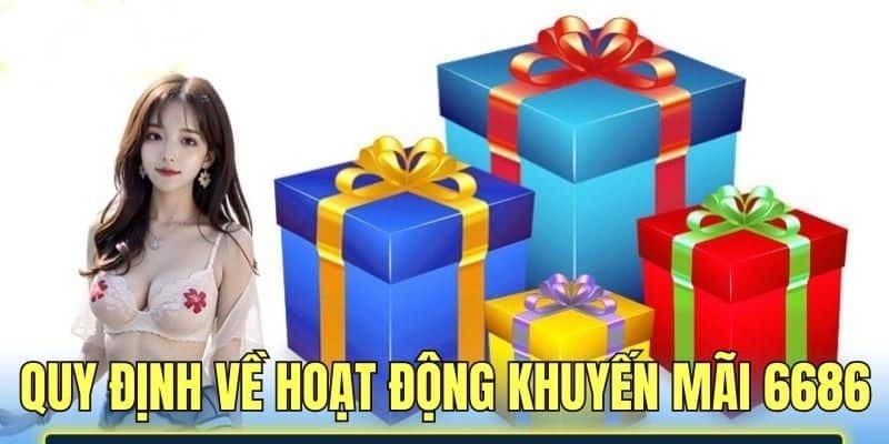 Quy định về hoạt động khuyến mãi tại 6686