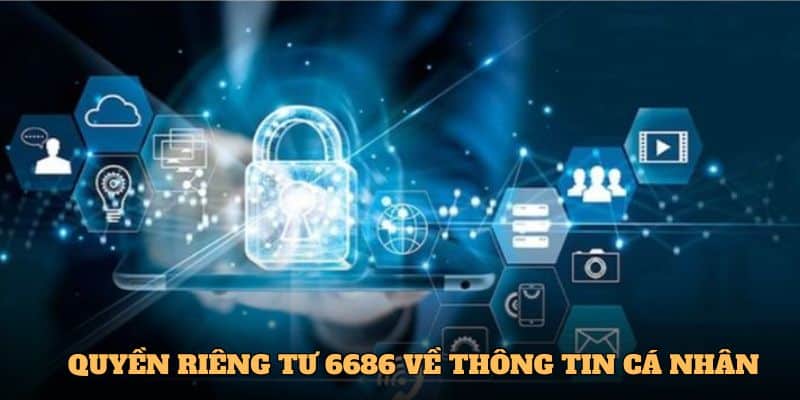 Quyền riêng tư 6686 về thông tin cá nhân