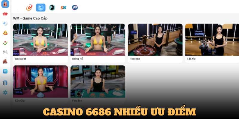 Casino 6686 nhiều ưu điểm